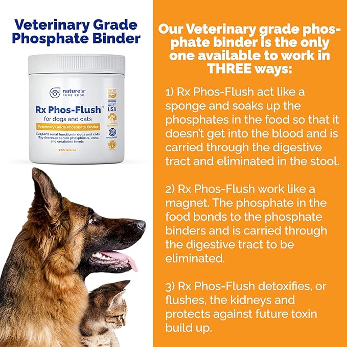 Rx Phos-Flush Phosphate Binder. Extra Large 200 Grams. Dog Kidney and Cat Kidney Support. Feline Urinary Tract Support. Compliments a Renal Failure Dog Food Diet or Cat Renal Support Diet.